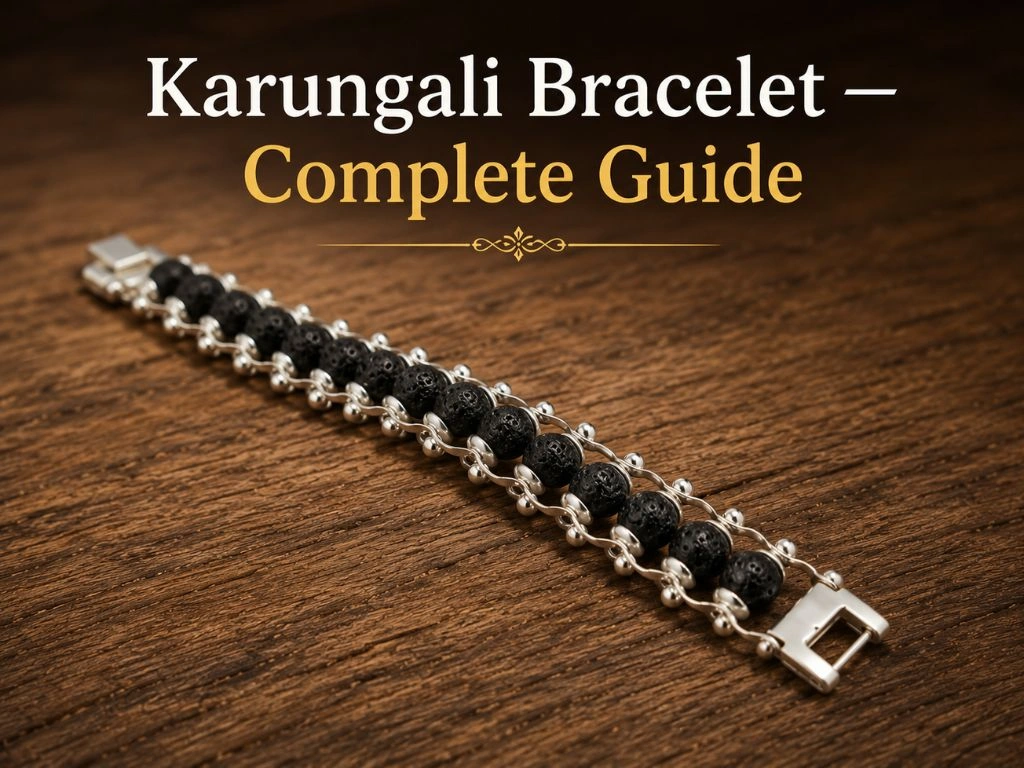 Karungali Bracelet — Kya Hai, Ke Fayde, Kaise Pehne Aur Kiske Liye Sahi Hai